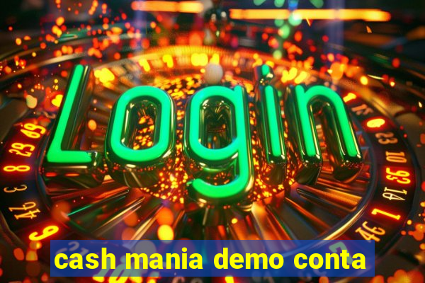 cash mania demo conta